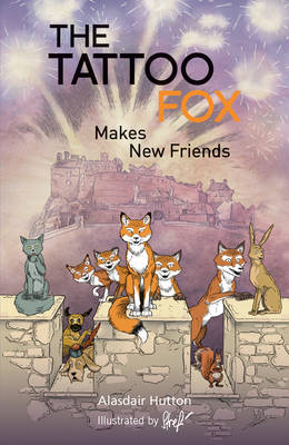 Alisdair (Ed Hutton - The Tattoo Fox: Makes New Friends - 9781910021477 - V9781910021477