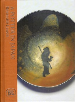 Bernard Leach - A Potter in Japan - 9781910065174 - V9781910065174