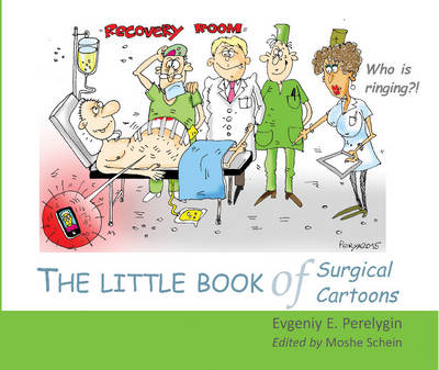 Evgeniy E. Perelygin - Little Book of Surgical Cartoons - 9781910079348 - V9781910079348