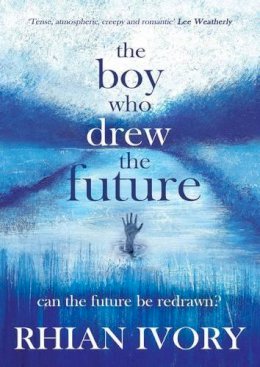 Rhian Ivory - The Boy Who Drew the Future - 9781910080269 - V9781910080269