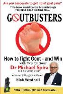 Michael Spira - Goutbusters: How to Fight Gout and Win - 9781910125656 - V9781910125656