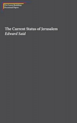 Edward Said - The Current Status of Jerusalem - 9781910170090 - V9781910170090