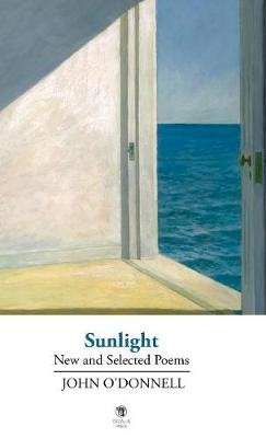 John O´donnell - Sunlight: New and Selected Poems - 9781910251324 - 9781910251324