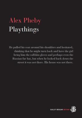 Alex Pheby - Playthings - 9781910296479 - V9781910296479