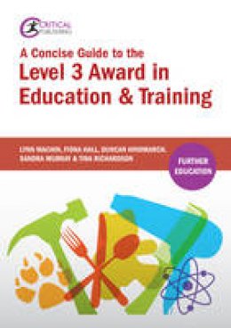 Lynn Machin - A Concise Guide to the Level 3 Award in Education & Training (Further Education) - 9781910391662 - V9781910391662