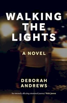 Deborah Andrews - Walking the Lights - 9781910449882 - V9781910449882