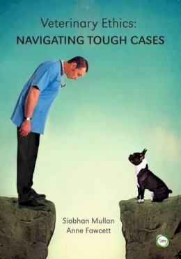 Anne Fawcett - Veterinary Ethics: Navigating Tough Cases - 9781910455685 - V9781910455685