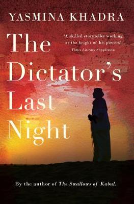 Yasmina Khadra - The Dictator´s Last Night - 9781910477137 - V9781910477137