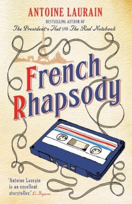 Antoine Laurain - French Rhapsody - 9781910477304 - V9781910477304