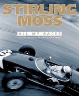 Sir Stirling Moss - Stirling Moss: All My Races - 9781910505045 - V9781910505045