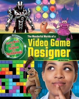 Ruth Owen - The Wonderful Worlds of a Video Game Designer - 9781910549964 - V9781910549964