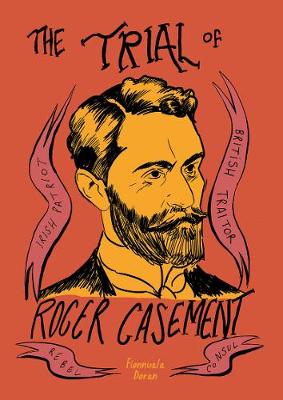 Fionnuala Doran - The Trial of Roger Casement - 9781910593202 - V9781910593202