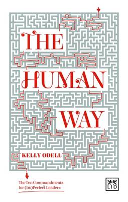 Kelly Odell - The Human Way: The Ten Commandments for (Im)Perfect Leaders - 9781910649671 - V9781910649671