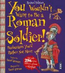 David Stewart - You Wouldn´t Want To Be A Roman Soldier!: Extended Edition - 9781910706459 - V9781910706459