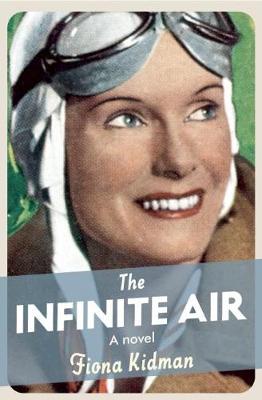 Fiona Kidman - The Infinite Air - 9781910709085 - V9781910709085