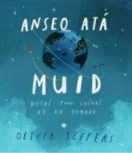 Oliver Jeffers - Anseo Atá Muid - 9781910945391 - 9781910945391