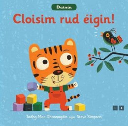 Tadhg Mac Dhonnagain - Dainin Cloisim rud eigin? - 9781910945629 - 9781910945629