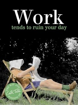 Cath Tate - Work: Tends to Ruin Your Day - 9781911042112 - V9781911042112