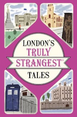 Tom Quinn - London's Truly Strangest Tales (Strangest series) - 9781911042440 - V9781911042440