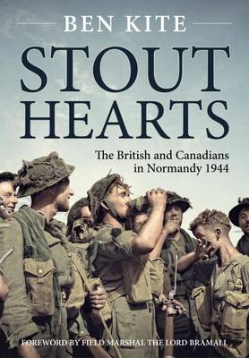 Ben Kite - Stout Hearts: The British and Canadians in Normandy 1944 - 9781911096184 - V9781911096184