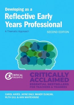 Carol Hayes - Developing as a Reflective Early Years Professional: A Thematic Approach - 9781911106227 - V9781911106227