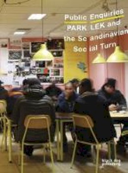 Helena (Ed) Selder - Public Enquiries: Park Lek and the Scandinavian Social Turn - 9781911164302 - V9781911164302