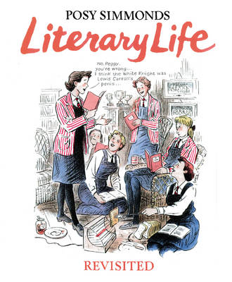 Posy Simmonds - Literary Life Revisited - 9781911214380 - V9781911214380