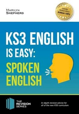 Marilyn Shepherd - KS3: English is Easy - Spoken English. Complete Guidance for the New KS3 Curriculum. Achieve 100% - 9781911259039 - V9781911259039