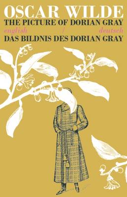 Oscar Wilde - The Picture of Dorian Gray/Das Bildnis des Dorian Gray: Bilingual Parallel Text in Deutsch/English - 9781911326007 - V9781911326007