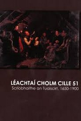 Fionntán de Brún Fintan Keegan - Léachtaí Cholm Cille 51. Scríobhaithe an Tuascairt, 1650-1900 -  - 9781911330240