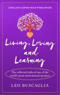 Leo Buscaglia - Living, Loving and Learning - 9781911440383 - V9781911440383