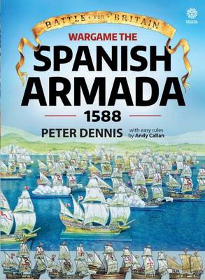 Peter Dennis - Wargame: the Spanish Armada 1588 - 9781911512042 - V9781911512042