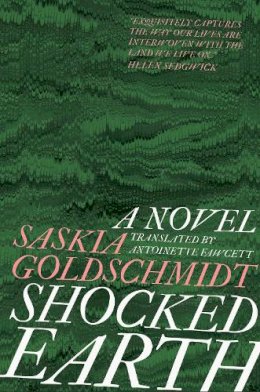 Saskia Goldschmidt - Shocked Earth - 9781912235681 - 9781912235681