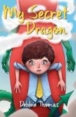 Debbie Thomas - My Secret Dragon - 9781912417063 - 9781912417063