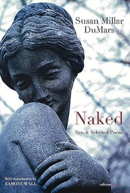 Susan Millar Dumars - Naked: New & Selected Poems - 9781912561544 - 9781912561544