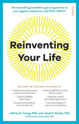 Jeffrey E. Young - Reinventing Your Life: the bestselling breakthrough programme to end negative behaviour and feel great - 9781912854356 - V9781912854356 Jeffrey E. Young - Reinventing Your Life: the bestselling breakthrough programme to end negative behaviour and feel great - 9781912854356 - V9781912854356