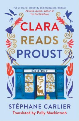 Stephane Carlier - Clara Reads Proust - 9781913547738 - 9781913547738