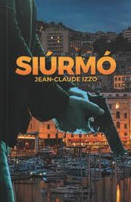 Jean-Claude Izzo - Siúrmó - 9781913814281 - 9781913814281