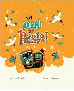 Patricia Forde And Steve Simpson - Ná Dúisigh an Páiste - 9781915684059 - 9781915684059