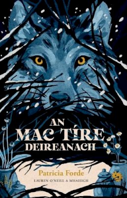 Patricia Forde - Mactire Deireanach The Last Wolf - 9781915684066 - 9781915684066