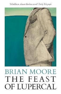 Brian Moore - The Feast of Lupercal - 9781916254749 - 9781916254749