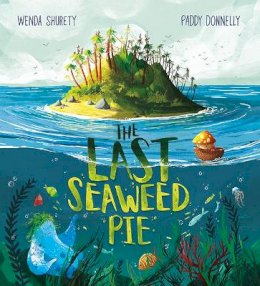 Wenda Shurety - The Last Seaweed Pie - 9781916281837 - 9781916281837
