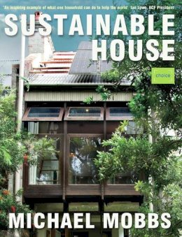 Michael Mobbs - Sustainable House - 9781920705527 - V9781920705527