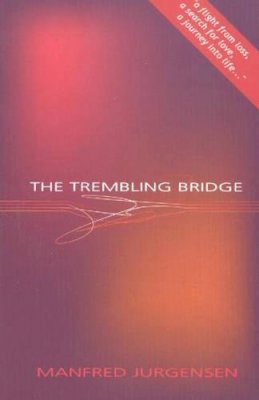 Manfred Jurgensen - The Trembling Bridge - 9781920787035 - V9781920787035