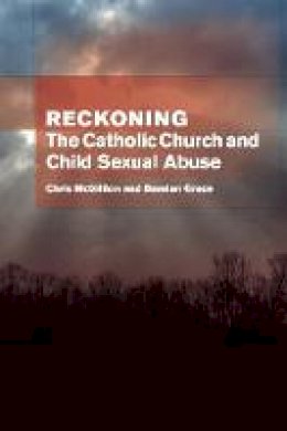 Chris McGillion - Reckoning: the Catholic Church and child sexual abuse - 9781921511332 - V9781921511332