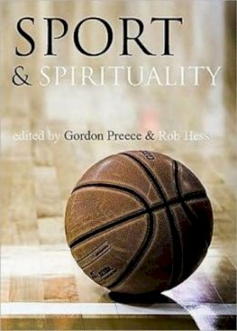 Gordon Preece - Sport and Spirituality: An Exercise in Everyday Theology (Interface: A Forum for Theology in the World) - 9781921511554 - V9781921511554