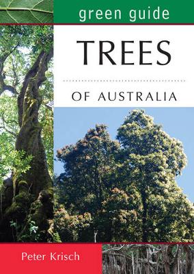 Peter Krish - Green Guide to Trees of Australia - 9781921517525 - V9781921517525