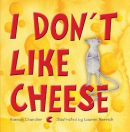 Hannah Chandler - I Don´t Like Cheese - 9781921966668 - V9781921966668