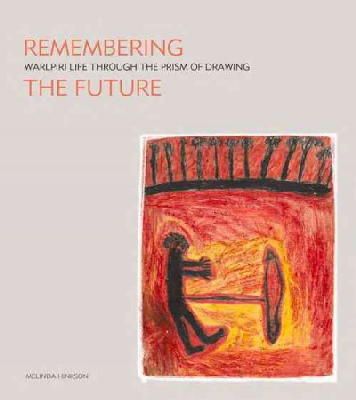 Melinda Hinkson - Remembering the Future - 9781922059673 - V9781922059673