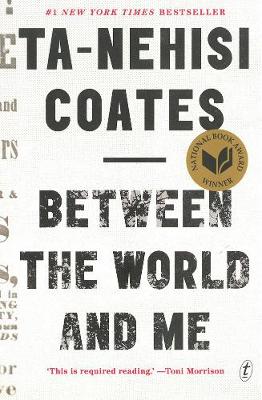 Ta-Nehisi Coates - Between the World and Me - 9781925240702 - V9781925240702